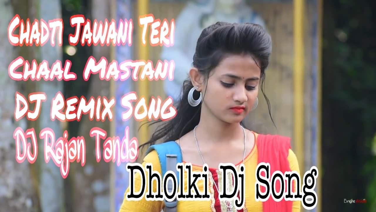 Chadti jawani meri chaal mastani dj remix mp3 song download